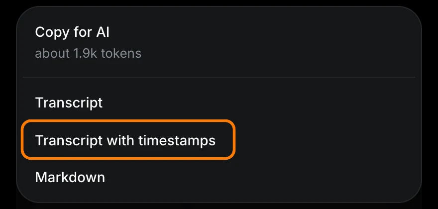 The Copy menu of a Scribiz result: Copy for AI, Transcript, Transcript with timestamps, outlined in orange, and Markdown.