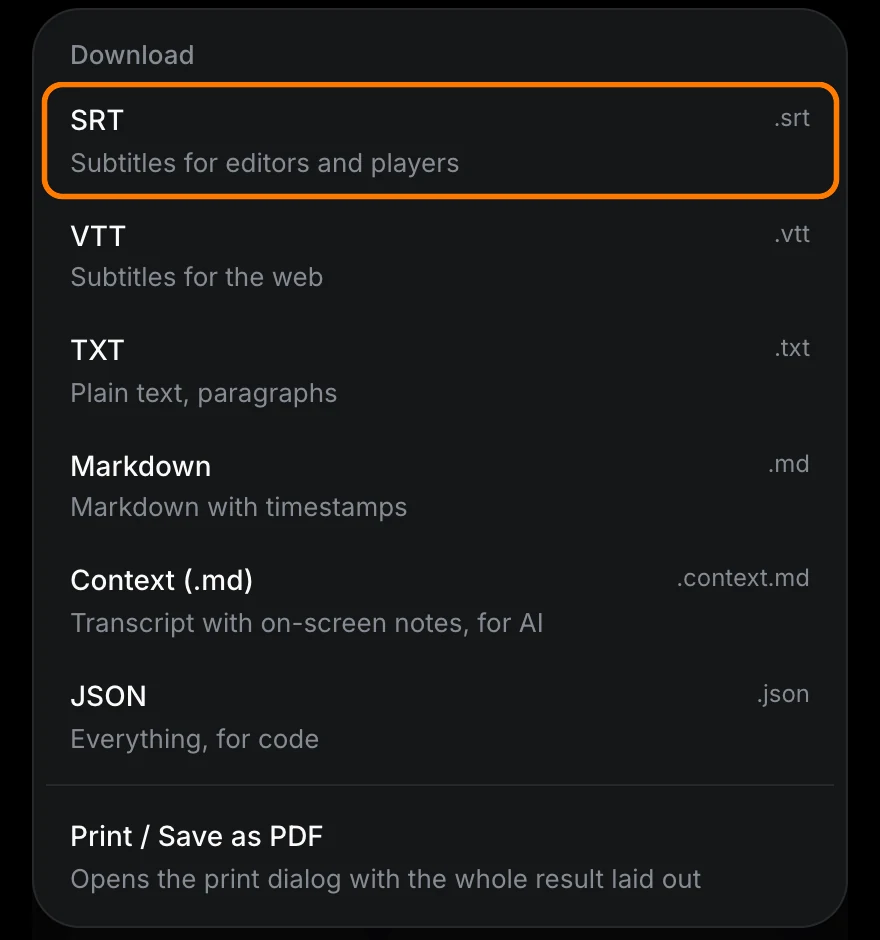 The Export menu of a Scribiz result under the heading Download: SRT, outlined in orange, then VTT, TXT, Markdown, Context, JSON and Print or Save as PDF.